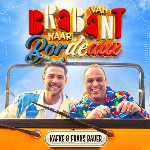 Kafke & Frans Bauer - 'Van Brabant naar Bordeaux'